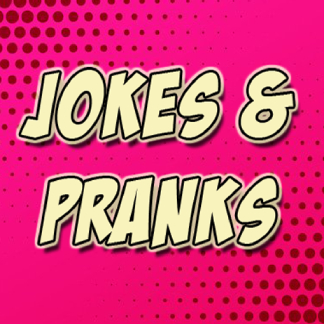 Jokes and Pranks